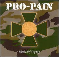 Pro-Pain : Shreds Of Dignity